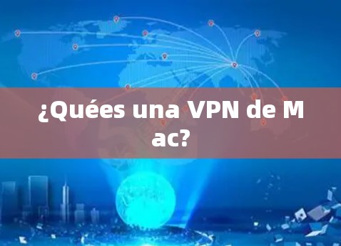 ¿Quées una VPN de Mac? ¿Quées una VPN de Mac?